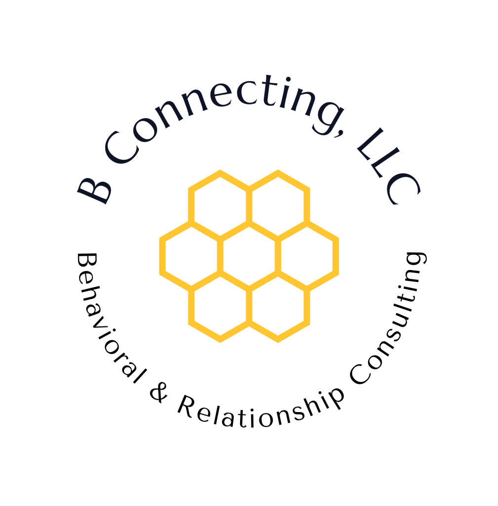 Logo of B Connecting, LLC featuring a honeycomb design with the text 'Behavioral & Relationship Consulting.'